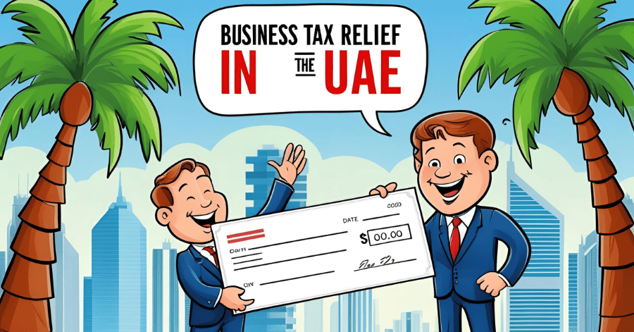💰 Small Business Tax Relief in the UAE Explained